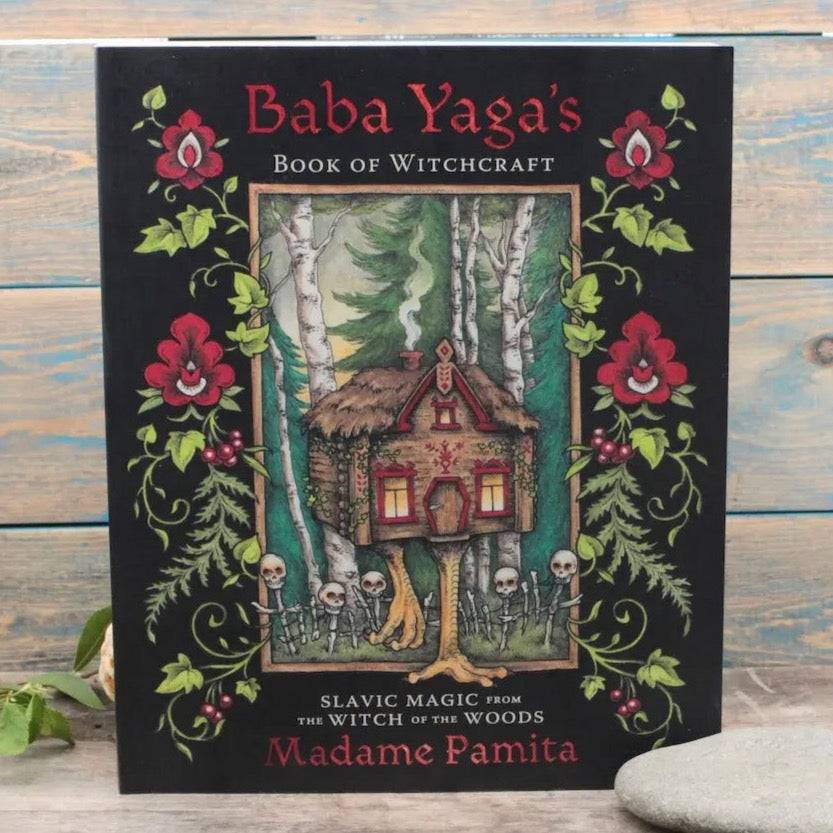 Baba Yaga's Book of Witchcraft by Madame Pamita